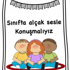 Sınıfta Alçak Sesle Konuşmalıyız - Eğitim Materyali