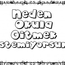 Neden Okula Gitmek İstemiyorsun? - Eğitsel Materyal