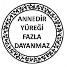 ANNEDİR YÜREĞİ FAZLA DAYANMAZ İçin Sanatsal Yüzey Tasarımı