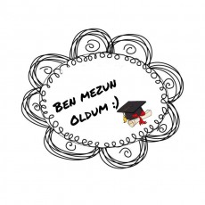 Mezuniyet Tebriği: Ben Mezun Oldum :)
